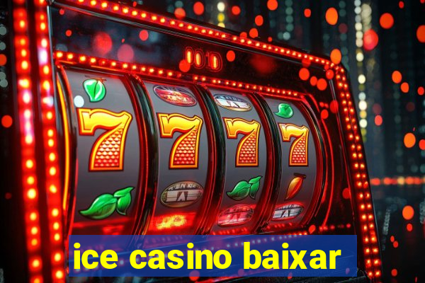 ice casino baixar