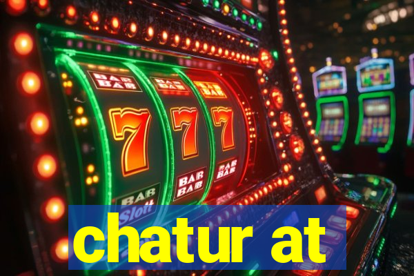 chatur at