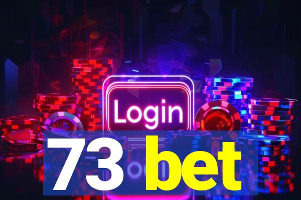 73 bet