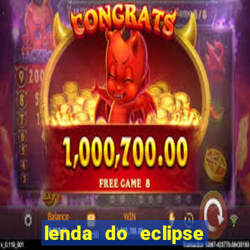 lenda do eclipse sol e lua