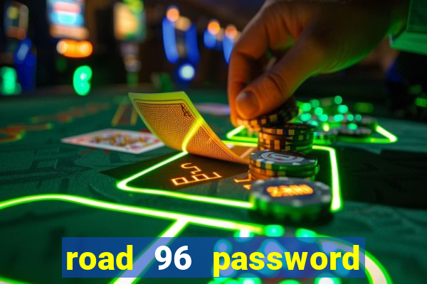 road 96 password happy taxi