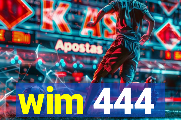 wim 444