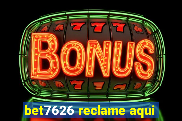 bet7626 reclame aqui