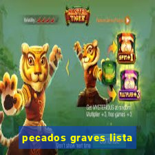 pecados graves lista