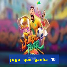 jogo que ganha 10 reais ao se cadastrar