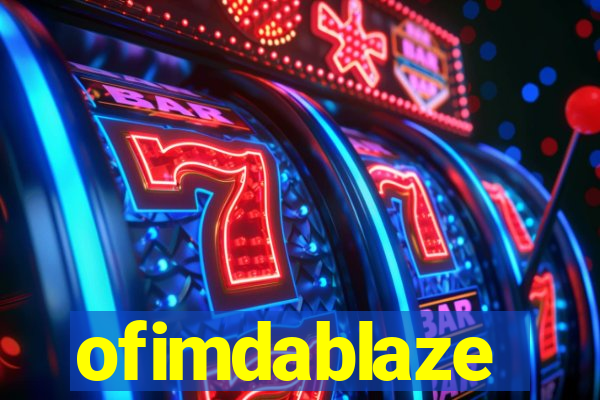 ofimdablaze