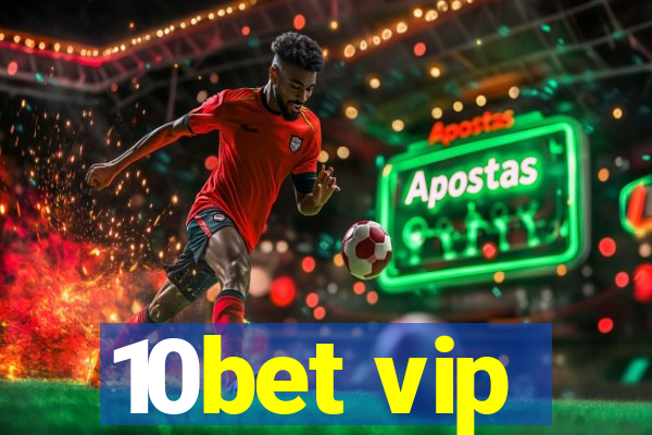 10bet vip