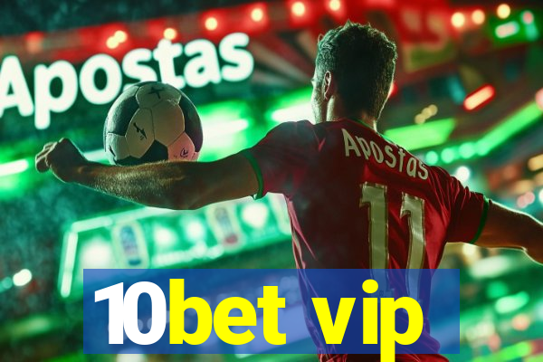 10bet vip