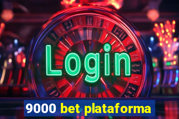 9000 bet plataforma