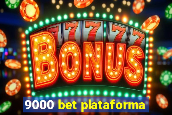 9000 bet plataforma