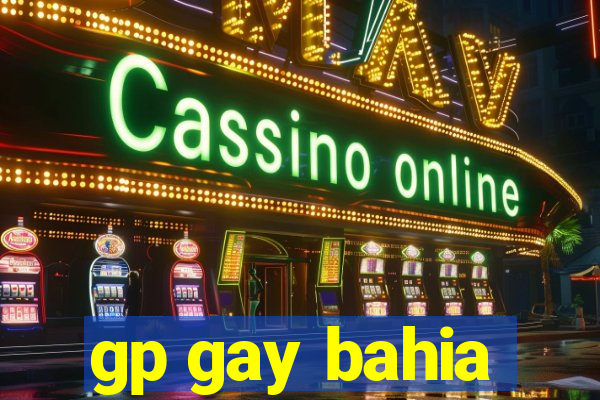 gp gay bahia