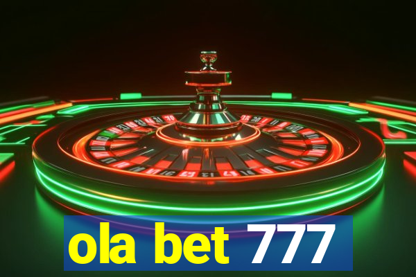 ola bet 777