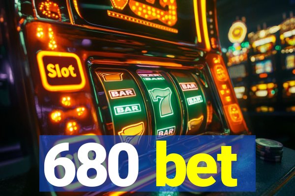 680 bet