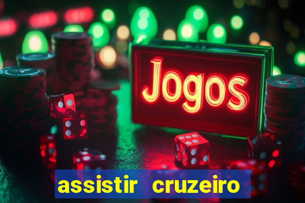 assistir cruzeiro ao vivo futemax