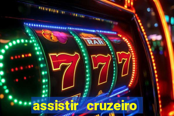 assistir cruzeiro ao vivo futemax