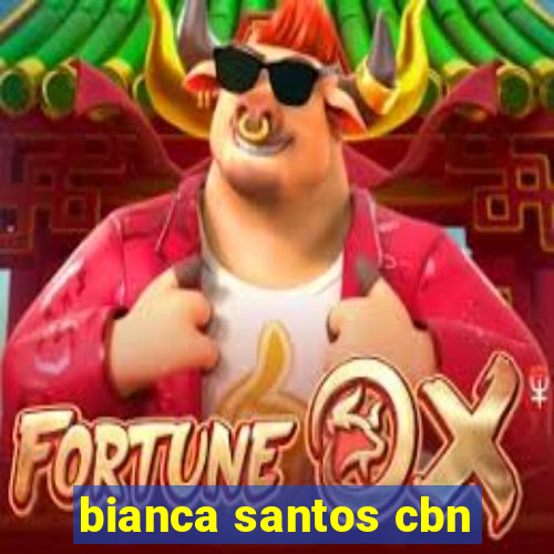 bianca santos cbn