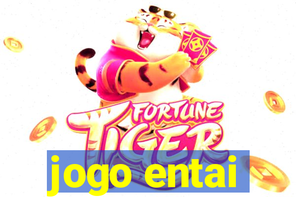 jogo entai