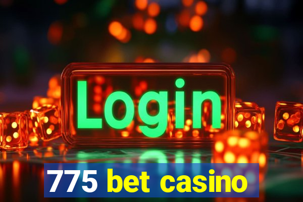 775 bet casino