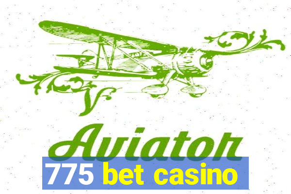 775 bet casino