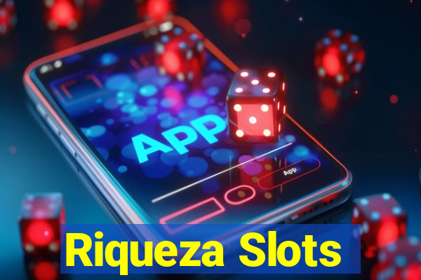 Riqueza Slots