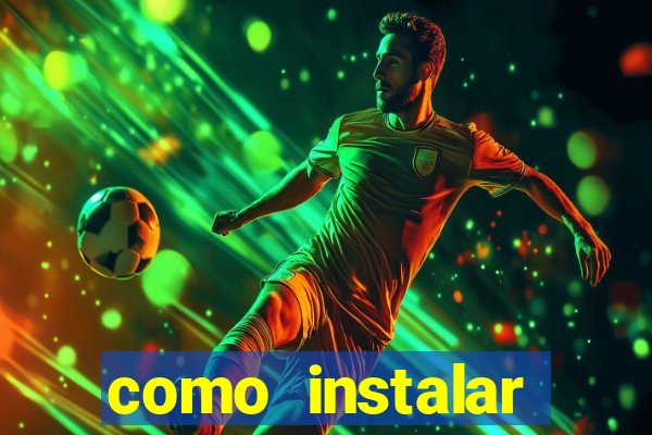 como instalar brazuca play