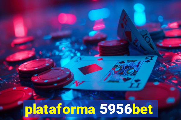 plataforma 5956bet