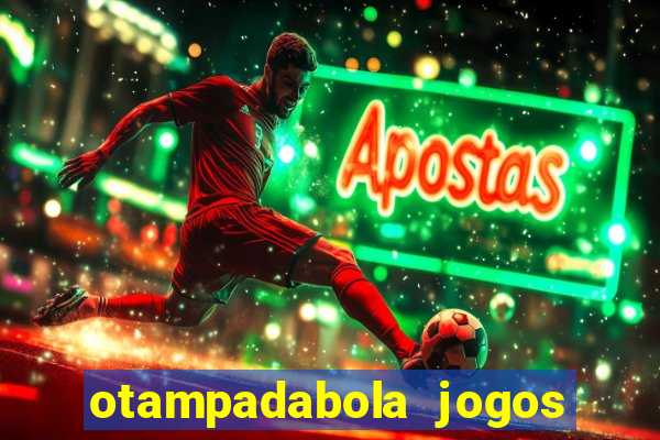 otampadabola jogos ao vivo palmeiras