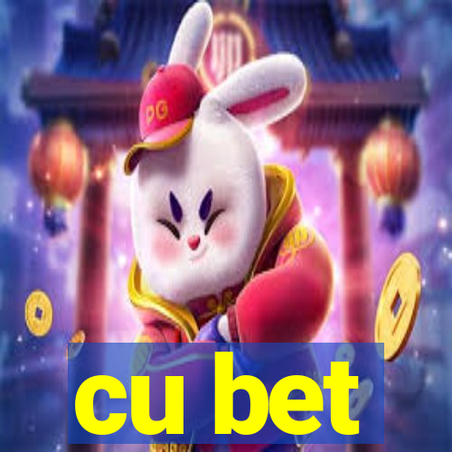 cu bet