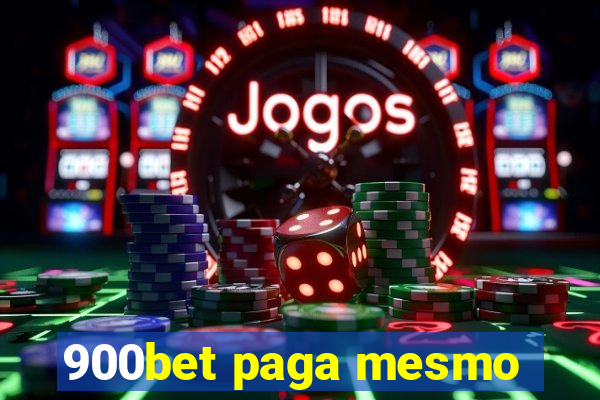 900bet paga mesmo