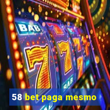 58 bet paga mesmo