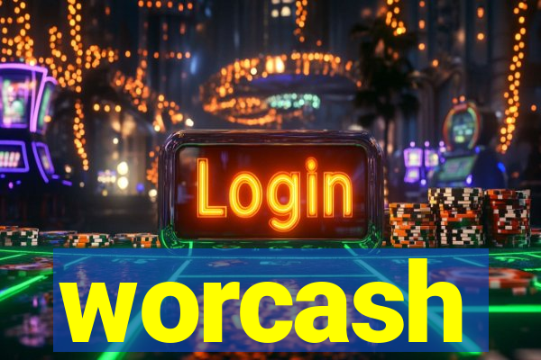 worcash