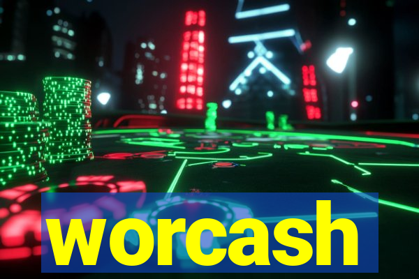 worcash