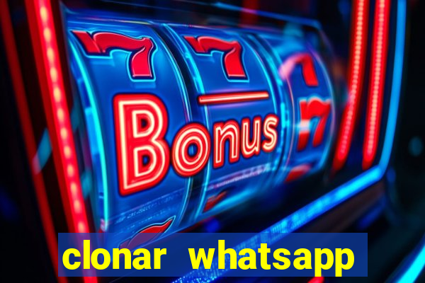 clonar whatsapp pelo email