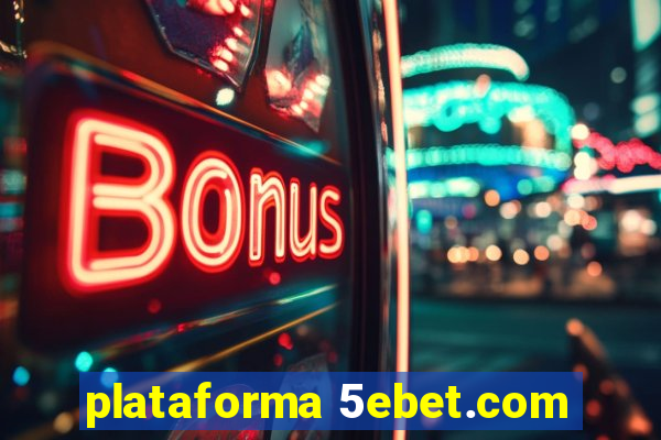 plataforma 5ebet.com