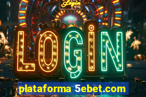 plataforma 5ebet.com