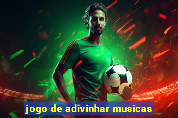 jogo de adivinhar musicas