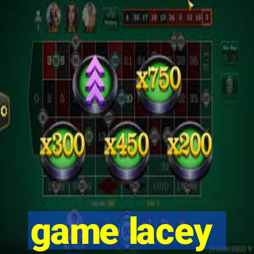 game lacey