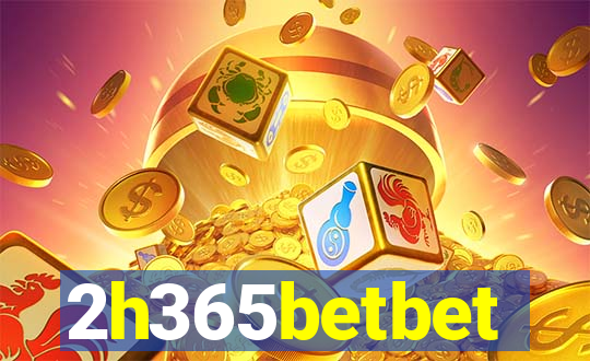 2h365betbet