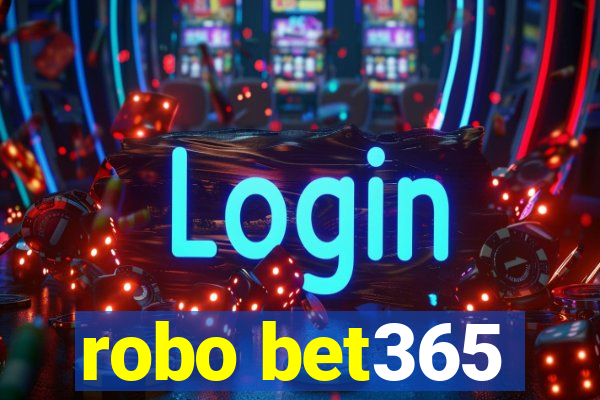 robo bet365