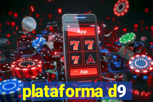 plataforma d9