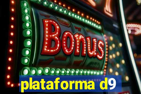 plataforma d9