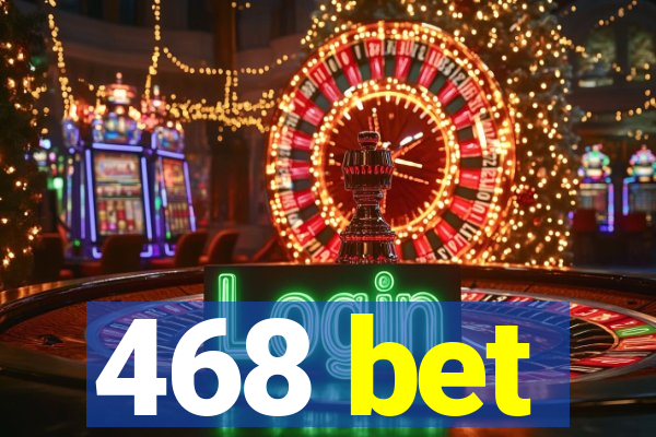 468 bet