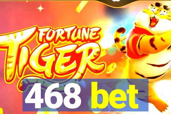 468 bet