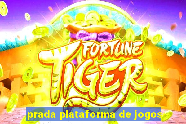 prada plataforma de jogos