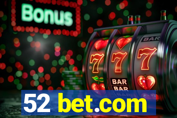 52 bet.com