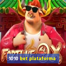 1010 bet plataforma