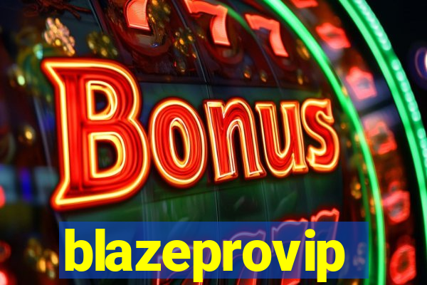 blazeprovip