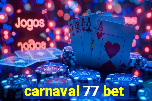 carnaval 77 bet