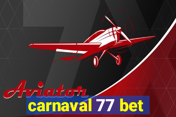 carnaval 77 bet