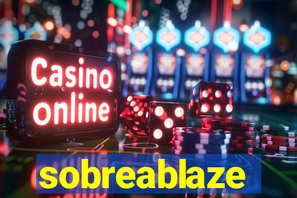 sobreablaze